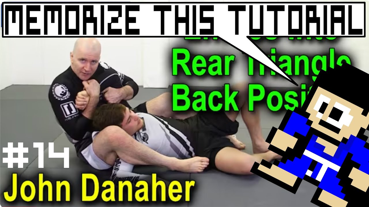 How To Memorize BJJ Techniques From Tutorials 14/Entries Rear Triangle Back Position By John Danaher