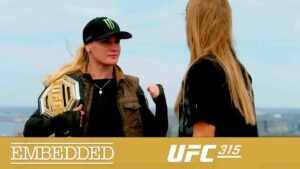 UFC 315 Embedded: Vlog Series - Episode 3