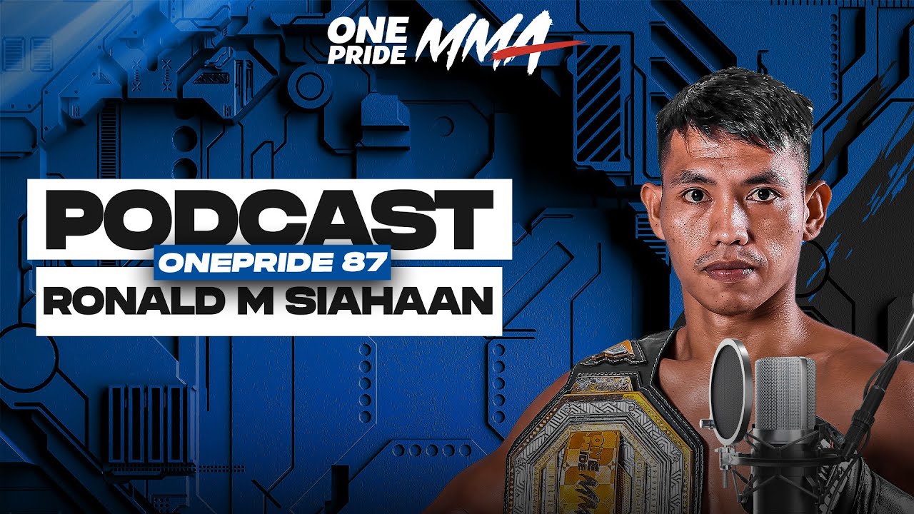 Podcast Post Fight One Pride 87: Ronald Mastarana Siahaan