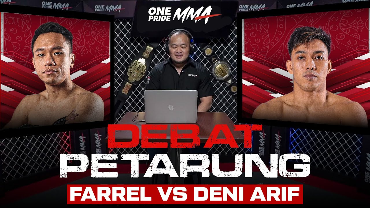 DEBAT PETARUNG ONE PRIDE MMA 88: DENI ARIF DAN FARREL STEFAN SALING PERANG URAT SYARAF