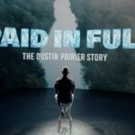 Paid In Full: The Dustin Poirier Story