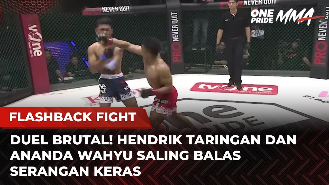Laga Panas! Hendrik Taringan vs Ananda Wahyu | Flashback Full Fight One Pride MMA