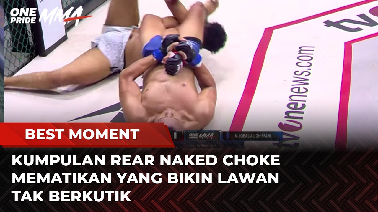 3 Teknik Rear Naked Choke Terganas! Sekali Kunci Langsung Tamat | Best Moment One Pride MMA