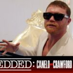 Embedded: Canelo vs Crawford - Episode 3
