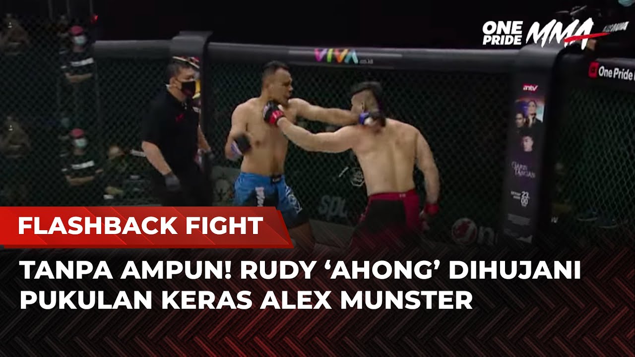 LAGA BRUTAL! Rudy 'Ahong' vs Alex Munster Adu Pukulan Keras | Flashback Full Fight One Pride MMA