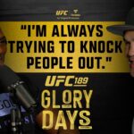 Robbie Lawler On Conor McGregor, The Greatest Fight Of All Time, And More: UFC GLORY DAYS Ep. 101