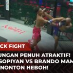 DUEL SADIS! Pertarungan Brutal Ahmad Sopiyan Vs Brando Mamana | Flashback Full Fight