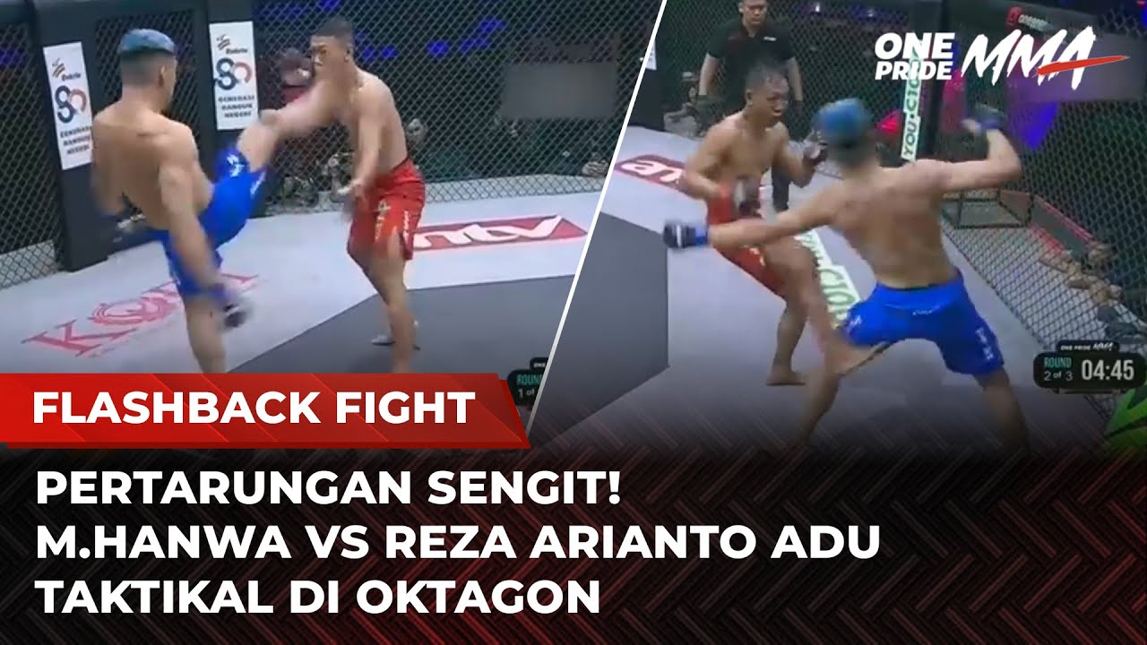 SENGIT‼️Pertarungan Taktikal  M. Hanwa Vs Reza Arianto | Flashback Full Fight One Pride MMA