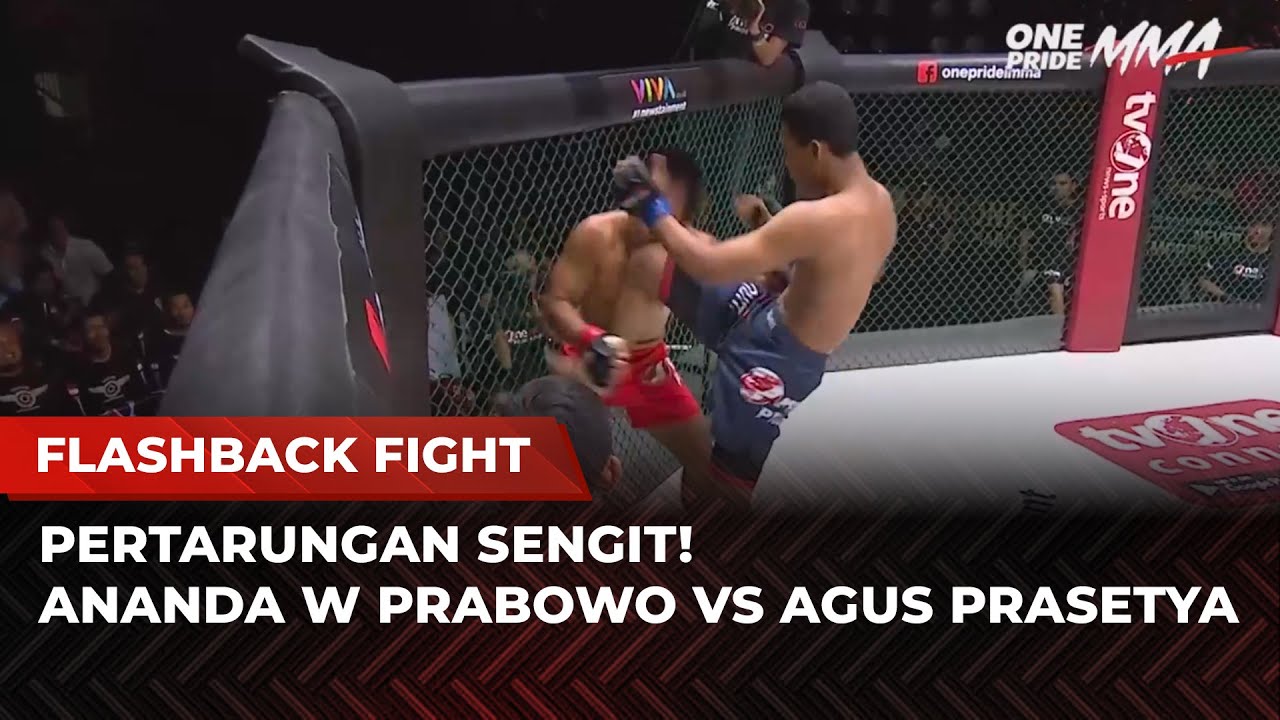 BERAPI API‼️Laga Panas Ananda W. Prabowo vs Agus Prasetya | Flashback Full Fight One Pride Pro MMA