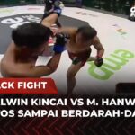 BAKU HANTAM BRUTAL‼️Alwin Kincai vs M Hanwa Darah Sampai Menetes | Flashback Full Fight