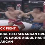 Pertarungan Panas! Deni Arief vs Laode Abdul Haris Jual Beli Serangan | Flashback Full Fight