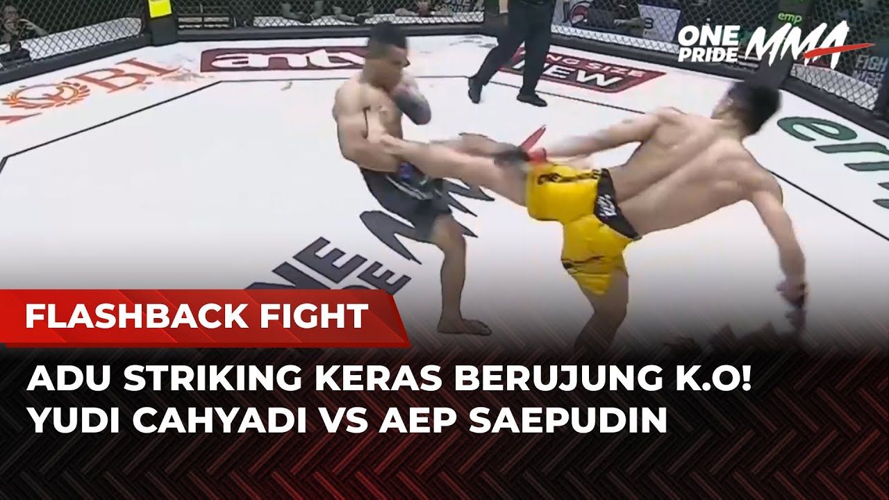 KERAS‼️Duel Ganas Berakhir KO, Yudi Cahyadi vs Aep Saepudin | Flashsback Full Fight One Pride MMA