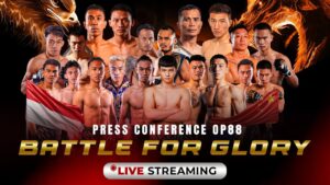 [LIVE] PRESS CONFERENCE OP88 INTERNATIONAL FIGHT: BATTLE FOR GLORY