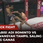 PERTANDINGAN KERAS! Adi Rominto Manurung vs Darmawansyah Jual Beli Striking | Flashback Full Fight