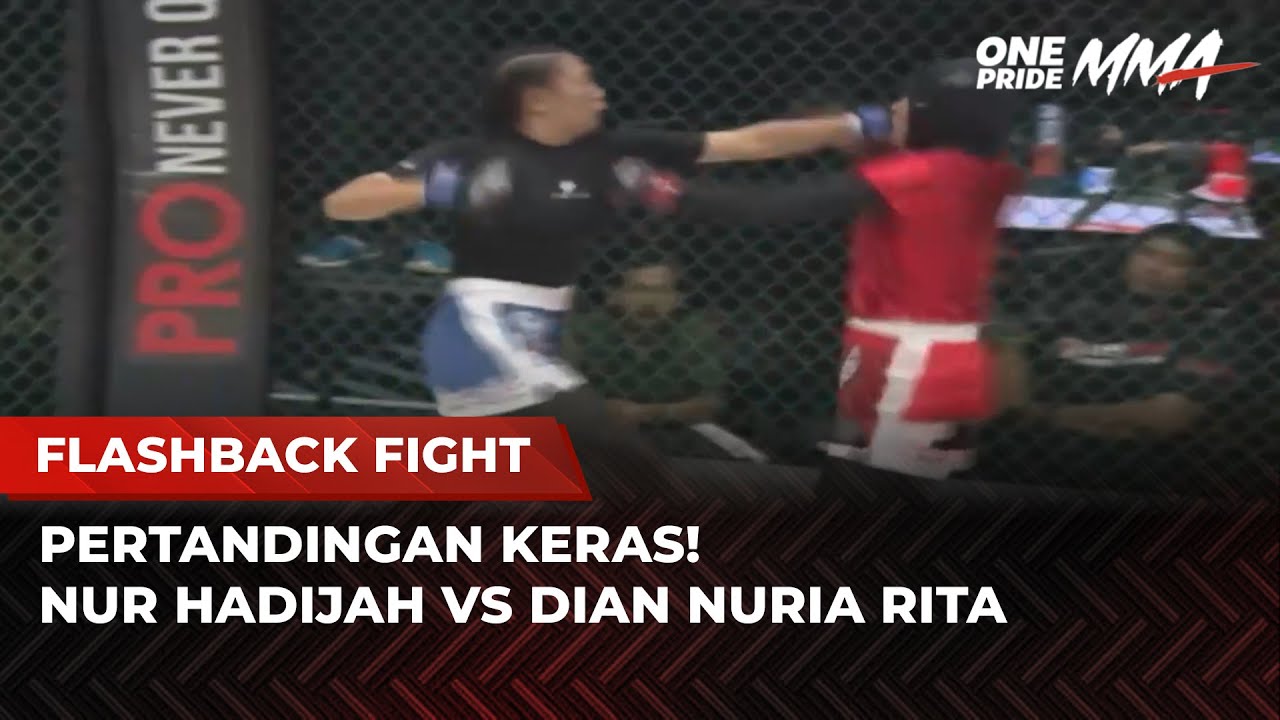 PERTARUNGAN SENGIT! Nur Hadijah vs Dian Nuria Rita | Flashback Full Fight One Pride MMA