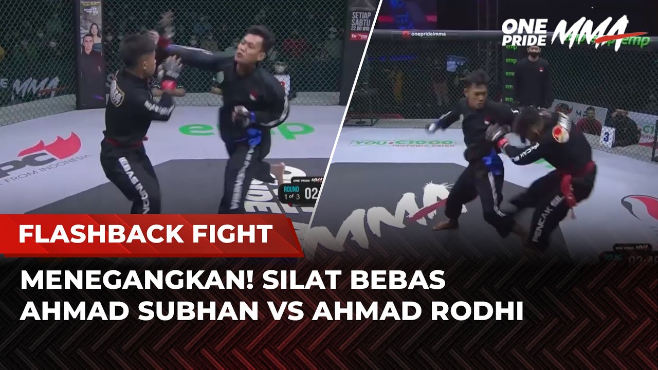 PERTARUNGAN GANAS SILAT BEBAS‼️Abdul Subhan Vs Ahmad Rodhi | Flashback Full Fight One Pride MMA