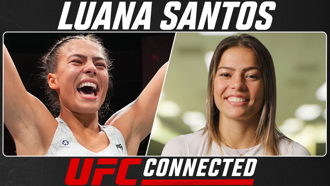 Luana Santos - Locked In | UFC Connected