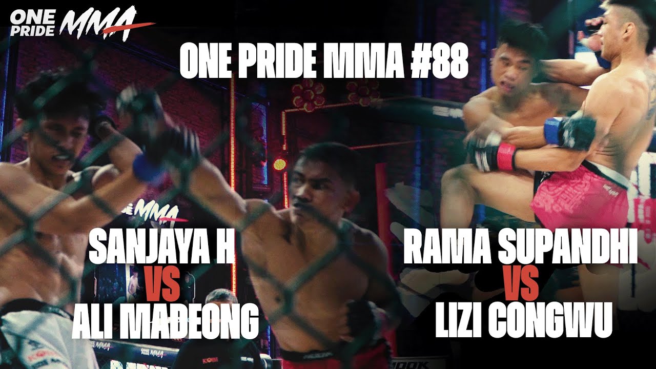 ONE PRIDE MMA #88  SANJAYA H VS ALI MADEONG & RAMA SUPANDHI VS LIZI CONGWU