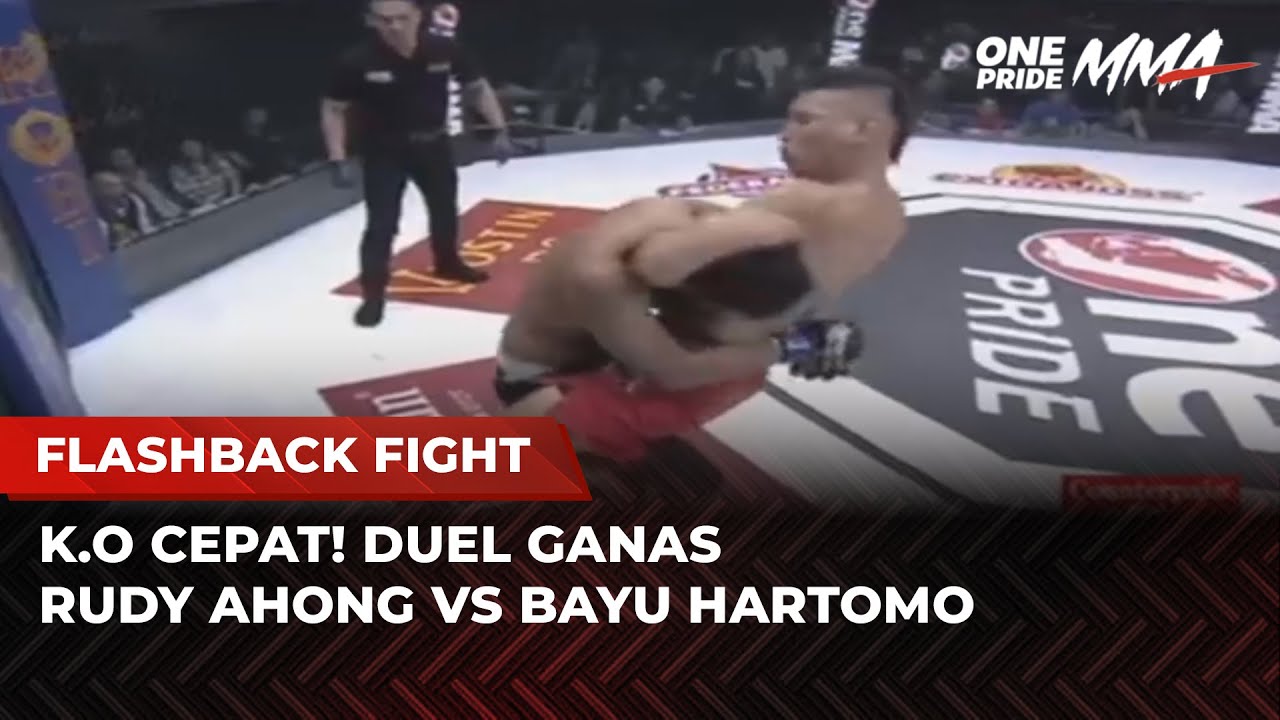 KERAS! Pertarungan Rudy Ahong VS Bayu Hartomo | Flashback Full Fight One Pride MMA