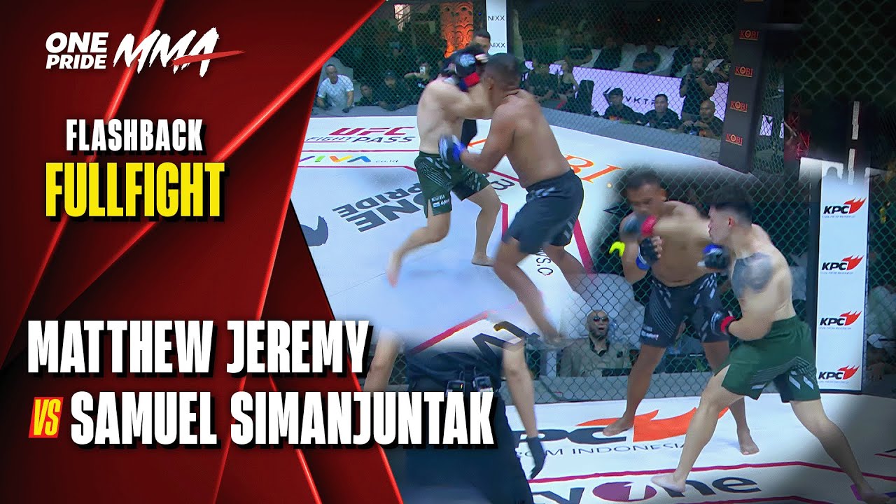 COMEBACK‼️Matthew Jeremy Balas Samuel Simanjuntak Secara Brutal | Flashback Full Fight One Pride MMA